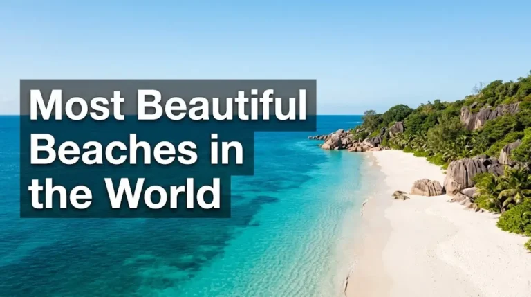Most Beautiful Beaches in the World: 2026 Travel Guide