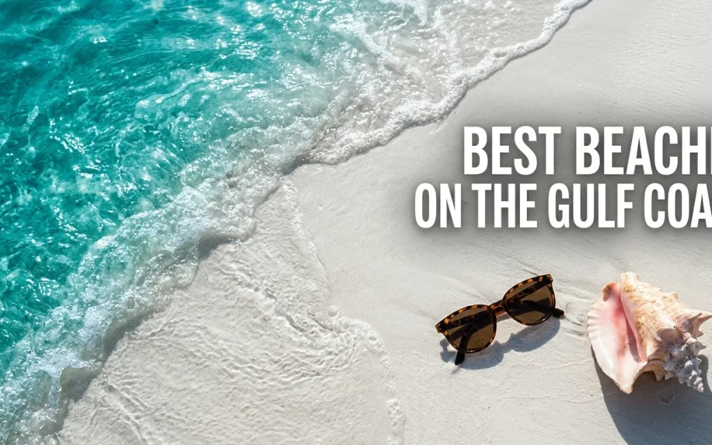 Overhead flat lay of turquoise wave on white sand with text reading Best Beaches on the Gulf Coast.